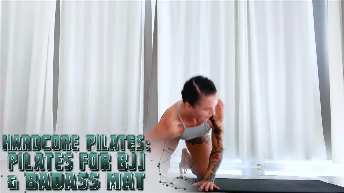 Hardcore Pilates: Pilates For BJJ and Bad Ass Mat by Gillian Ashdown