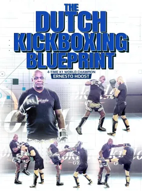 The Dutch Kickboxing Blueprint by Ernesto Hoost